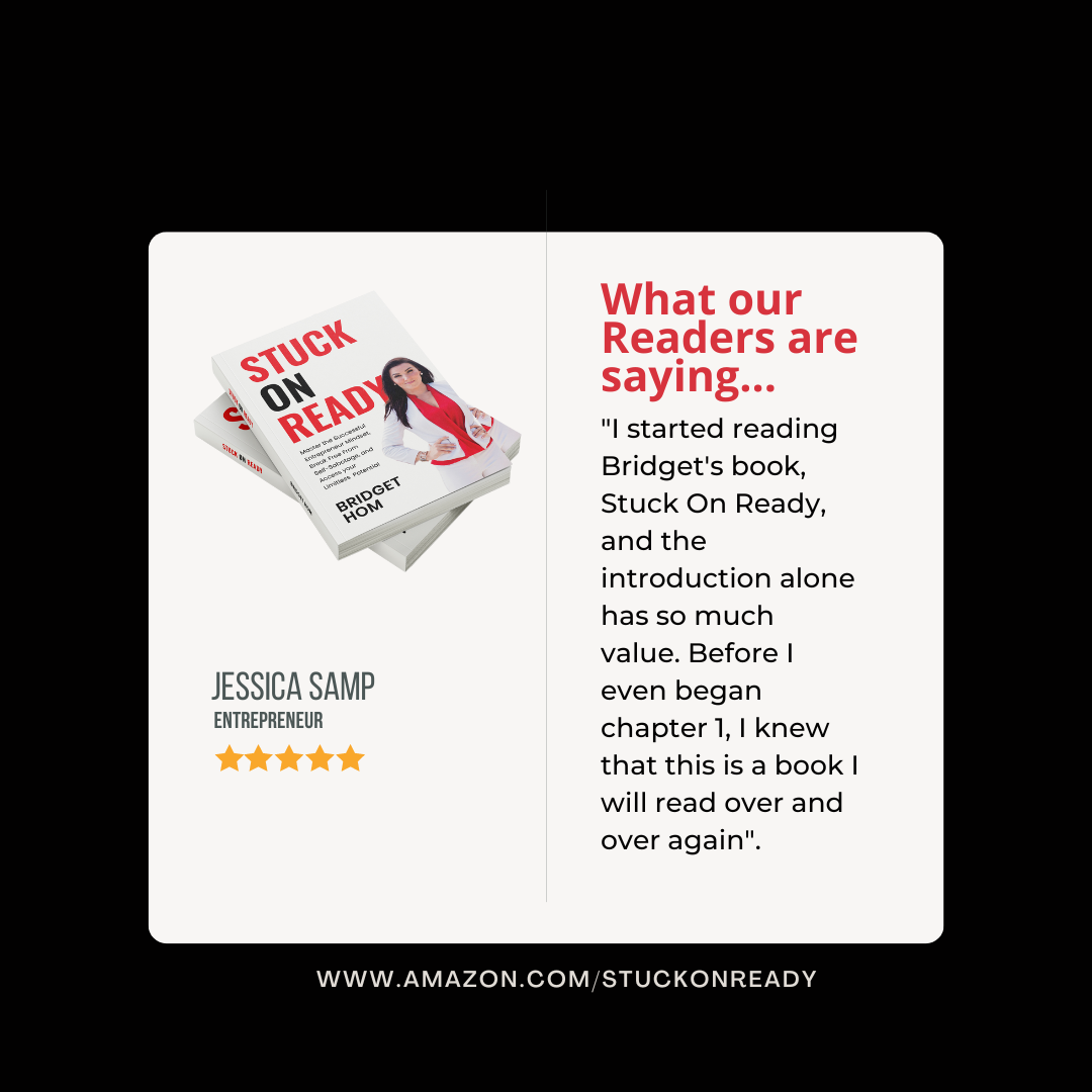 Reader testimonial from Jessica Samp, Entrepreneur, with five orange stars: "I started reading Bridget's book, Stuck On Ready, and the introduction alone has so much value. Before I even began chapter 1, I knew that this is a book I will read over and over again". Amazon URL shown: WWW.AMAZON.COM/STUCKONREADY
